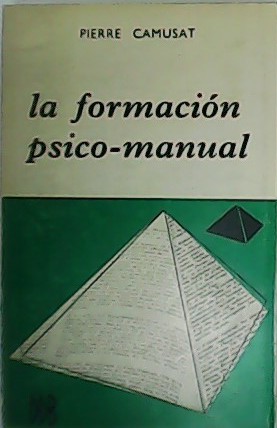 La formación psico-manual. Por una Pedagogía del movimiento y del …