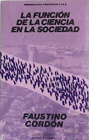 La función de la ciencia en la sociedad.