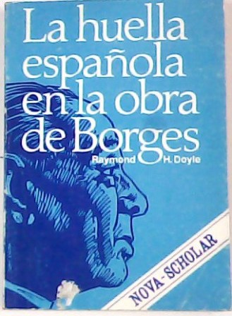 La huella española en la obra de Jorge Luis Borges.