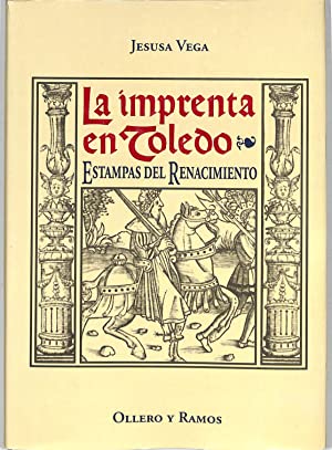 La imprenta en Toledo. Estampas del Renacimiento (1500 - 1550). …