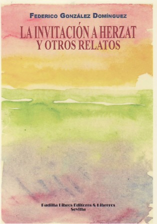 La invitación a Herzat y otros relatos.