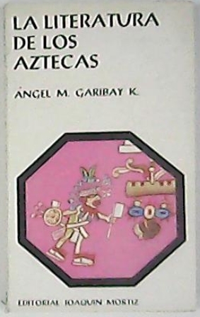 La literatura de los aztecas.