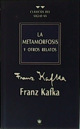 La Metamorfosis y otros relatos.