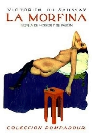 La morfina. Novela de horror y de pasión. Versión castellana …