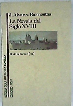 La novela del siglo XVIII. R. de la Fuente (Edición).