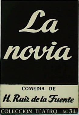La novia (comedia dramática en tres actos).