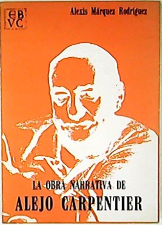 La obra narrativa de Alejo Carpentier.