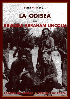 La odisea de la Brigada Abraham Lincoln. Los norteamericanos en …