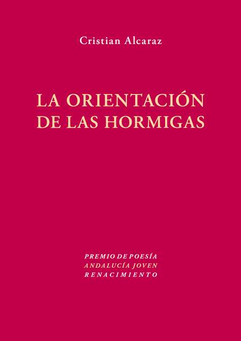 La orientación de las hormigas (Premio de Poesía "Andalucía Joven", …