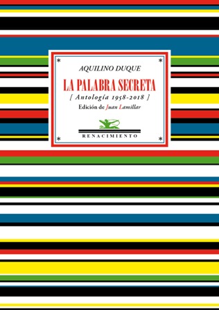 La palabra secreta (Antología 1958-2018). Edición de Juan Lamillar. La …