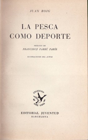 La pesca como deporte. Prólogo de Francisco Farré París. Ilustraciones …