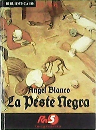 La peste negra. Ensayo.