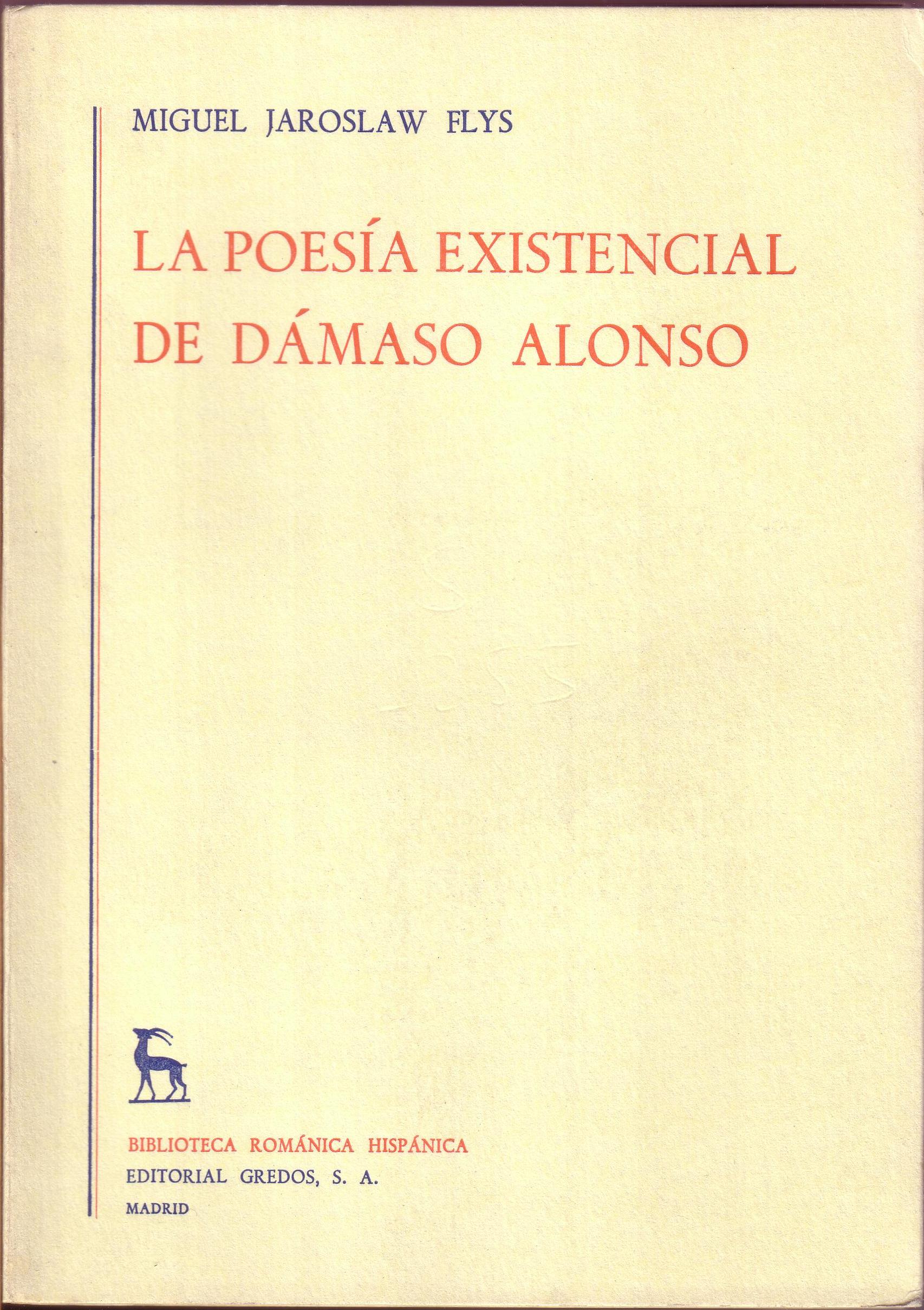 La poesía existencial de Dámaso Alonso.