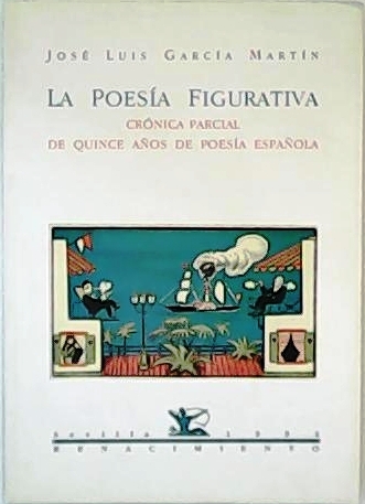 La poesía figurativa. Crónica parcial de quince años de poesía …