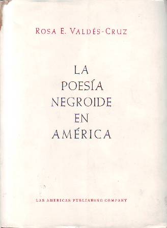 La poesía negroide en América. (Antecedentes - Precursores, siglo XIX …
