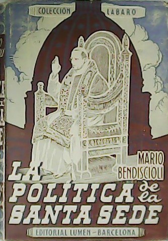 La política de la Santa Sede. Directrices. Órganos. Realizaciones (1918-1938).
