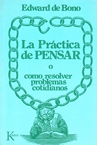 La práctica de pensar o cómo resolver problemas cotidianos. Traducción …
