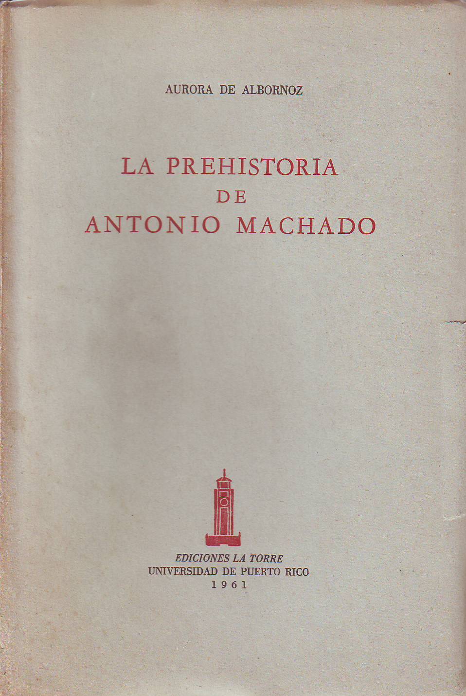 La prehistoria de Antonio Machado.