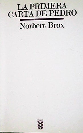La primera Carta de Pedro. Traducción de Manuel Olasagasti Gonztelumendi.����