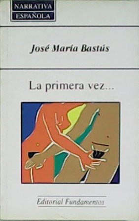 La primera vez.