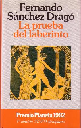 La prueba del laberinto (Premio Planeta, 1992). Novela.