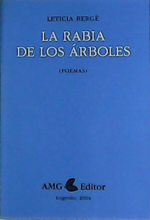 La rabia de los árboles. Poemas. Prólogo de Juan Manuel …