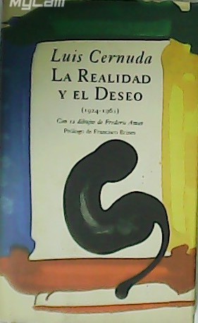 La realidad y el deseo (1924-1962). Prólogo de Francisco Brines.