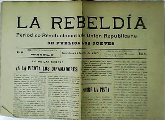 LA REBELDÍA. Periódico Revolucionario de Unión Republicana. Año II. Nº47.