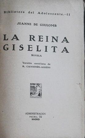 La reina Giseitla. Novela. Versión castellana de Rafael Cansinos Assens.