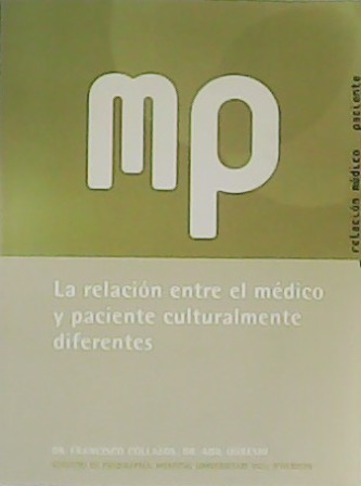 La relación entre el médico y paciente culturalmente diferentes.