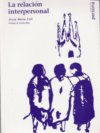 La relación interpersonal. Prólogo de Carlos Díaz.