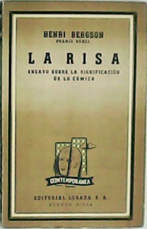 La risa. Ensayo sobre la significación de lo cómico.