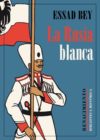 La Rusia blanca. Traducción de Javier Bueno. La Rusia blanca …