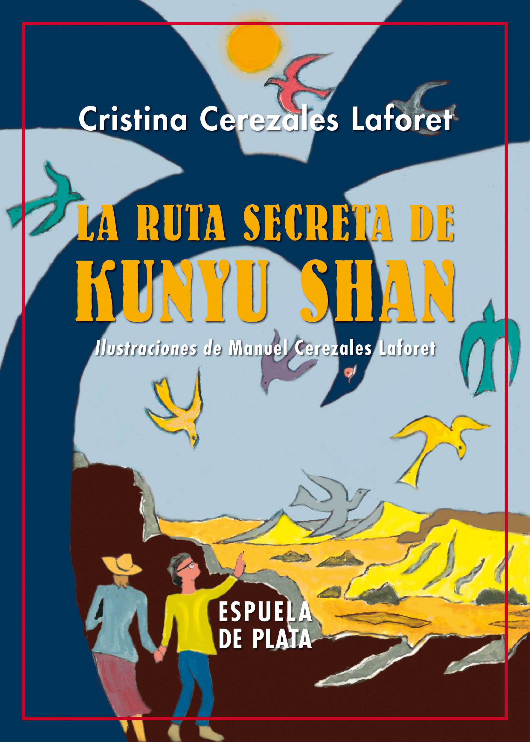 La ruta secreta de Kunyu Shan. Ilustraciones de Manuel Cerezales …