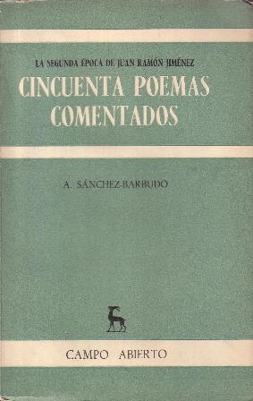 La segunda época de Juan Ramón Jiménez. Cincuenta poemas comentados.