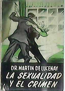 La sexualidad y el crimen.