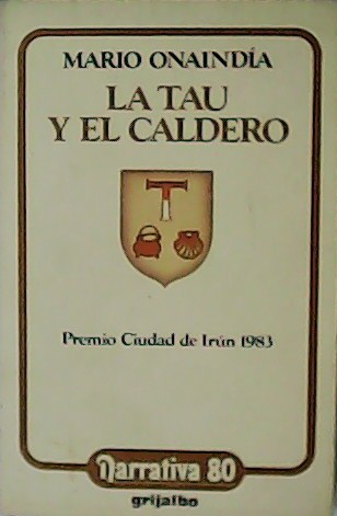 La Tau y el Caldero. Premio Ciudad de Irún 1983.