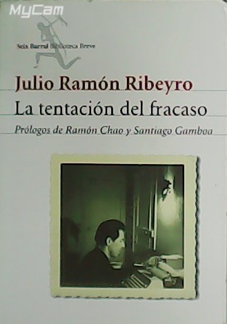 La tentación del fracaso. Diario personal (1950-1978). Prólogos de Ramón …