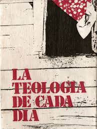 La Teología de cada día.