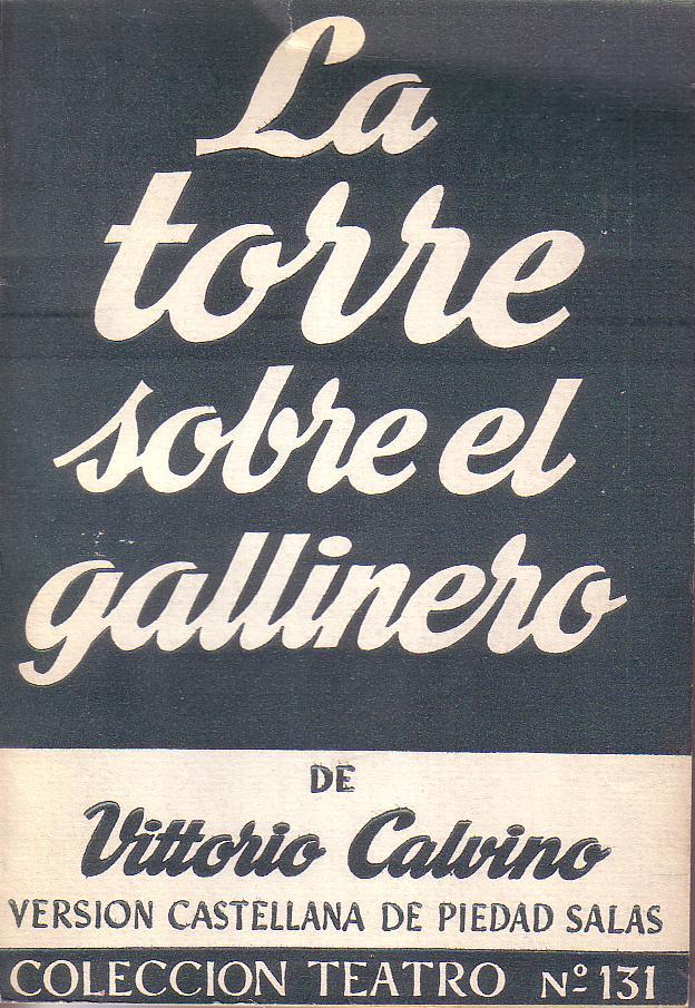 La torre sobre el gallinero. Traducción de Piedad Salas.