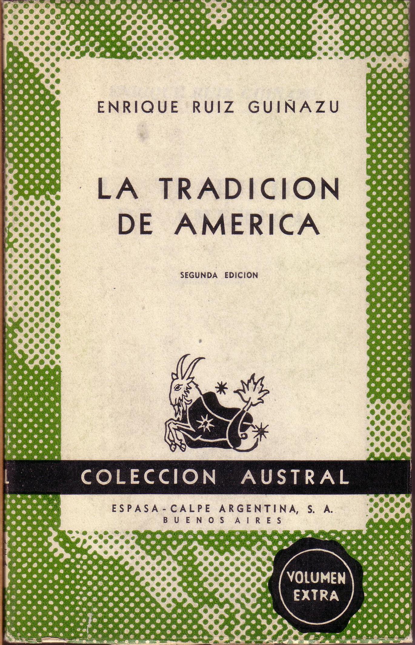 La tradición de América. Prólogo de El Duque de Alba. …