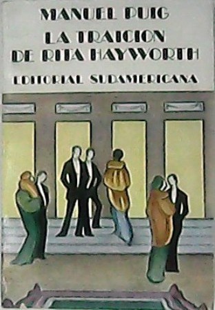 La traición de Rita Hayworth. Novela.