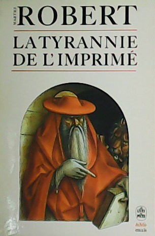 La tyrannie de l´imprimé.