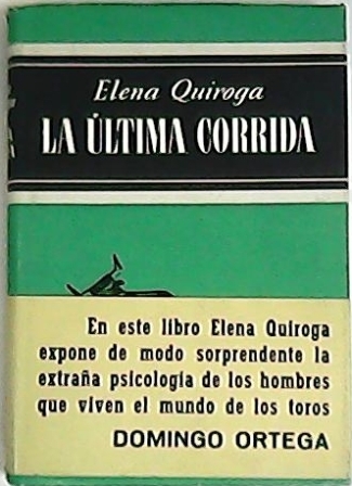 La última corrida. Novela.