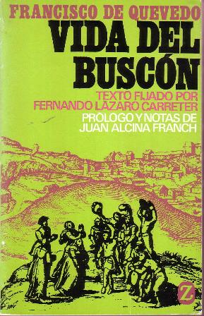 La vida del Buscón llamado Don Pablos. Edición de F. …