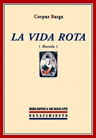 La vida rota (Novela). Prólogo de Arturo Ramoneda.