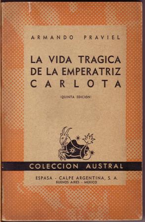 La vida trágica de la emperatriz Carlota.