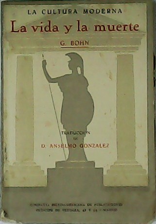 La vida y la muerte. Traducción de Anselmo González.