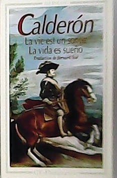 La Vie est un songe. La vida es sueño. Traducction …