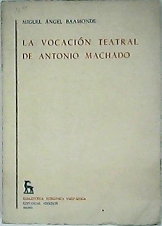 La vocación teatral de Antonio Machado.